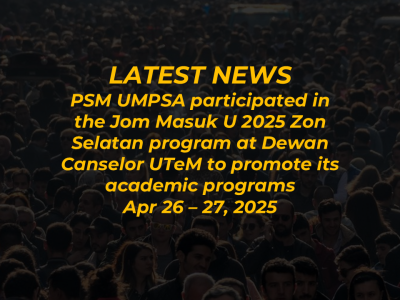 PSM UMPSA participated in the Jom Masuk U 2025 Zon Selatan program at Dewan Canselor UTeM to promote its academic programs